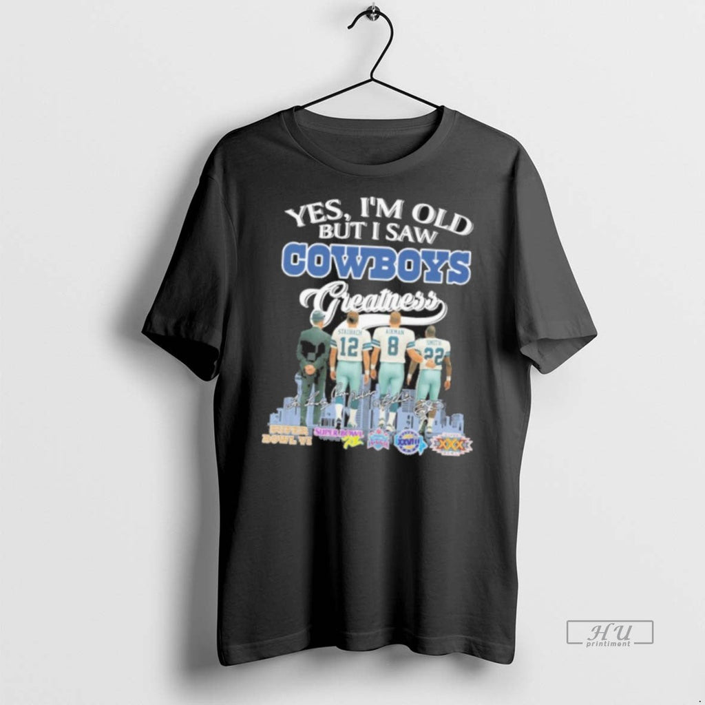Officials Yes Im Old But I Saw Cowboys Greatness - Adult & Kids T-Shirts, Sweatshirts & Hoodies apparel design preview 1