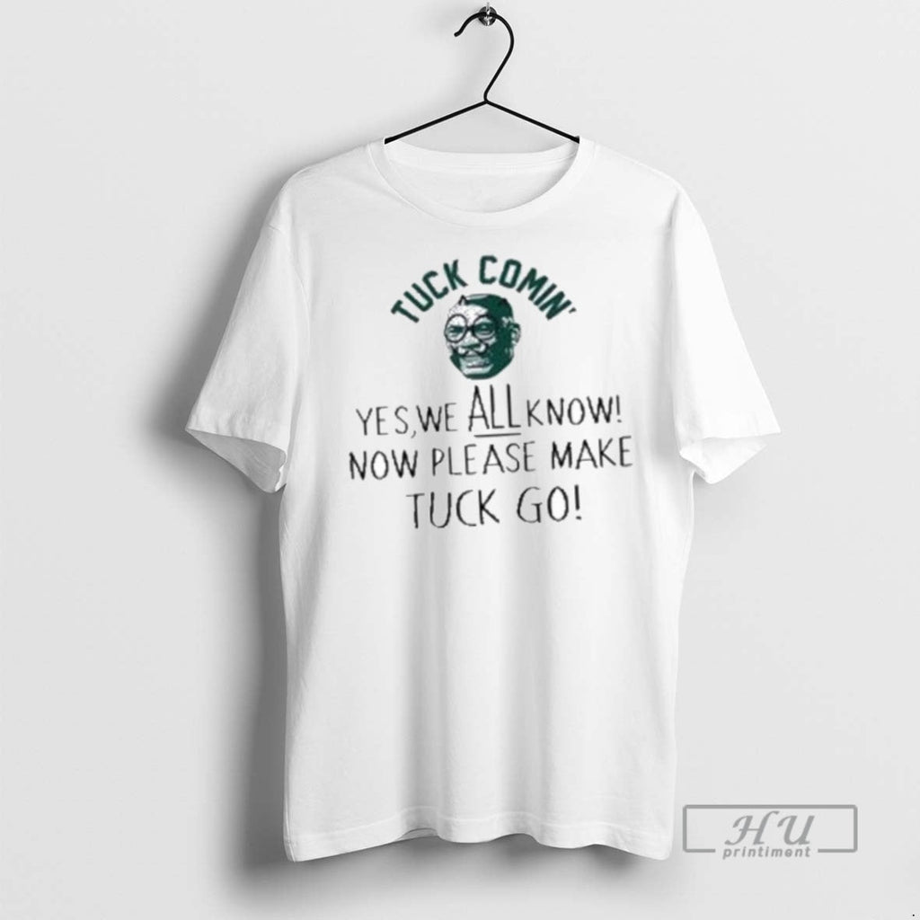 Officials Yes We All Know Now Please Make Tuck Go - Adult & Kids T-Shirts, Sweatshirts & Hoodies apparel design preview 1
