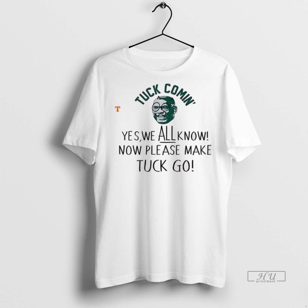 Officials Yes We All Know Now Please Make Tuck Go - Adult & Kids T-Shirts, Sweatshirts & Hoodies apparel design preview 1