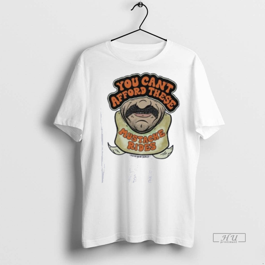 Officials You Cant Afford These Mustache Rides Ringer - Adult & Kids T-Shirts, Sweatshirts & Hoodies apparel design preview 1