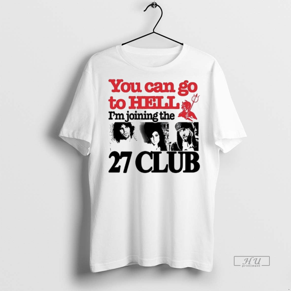 Officials You Can Go To Hell Im Joining The 27 Club - Adult & Kids T-Shirts, Sweatshirts & Hoodies apparel design preview 1