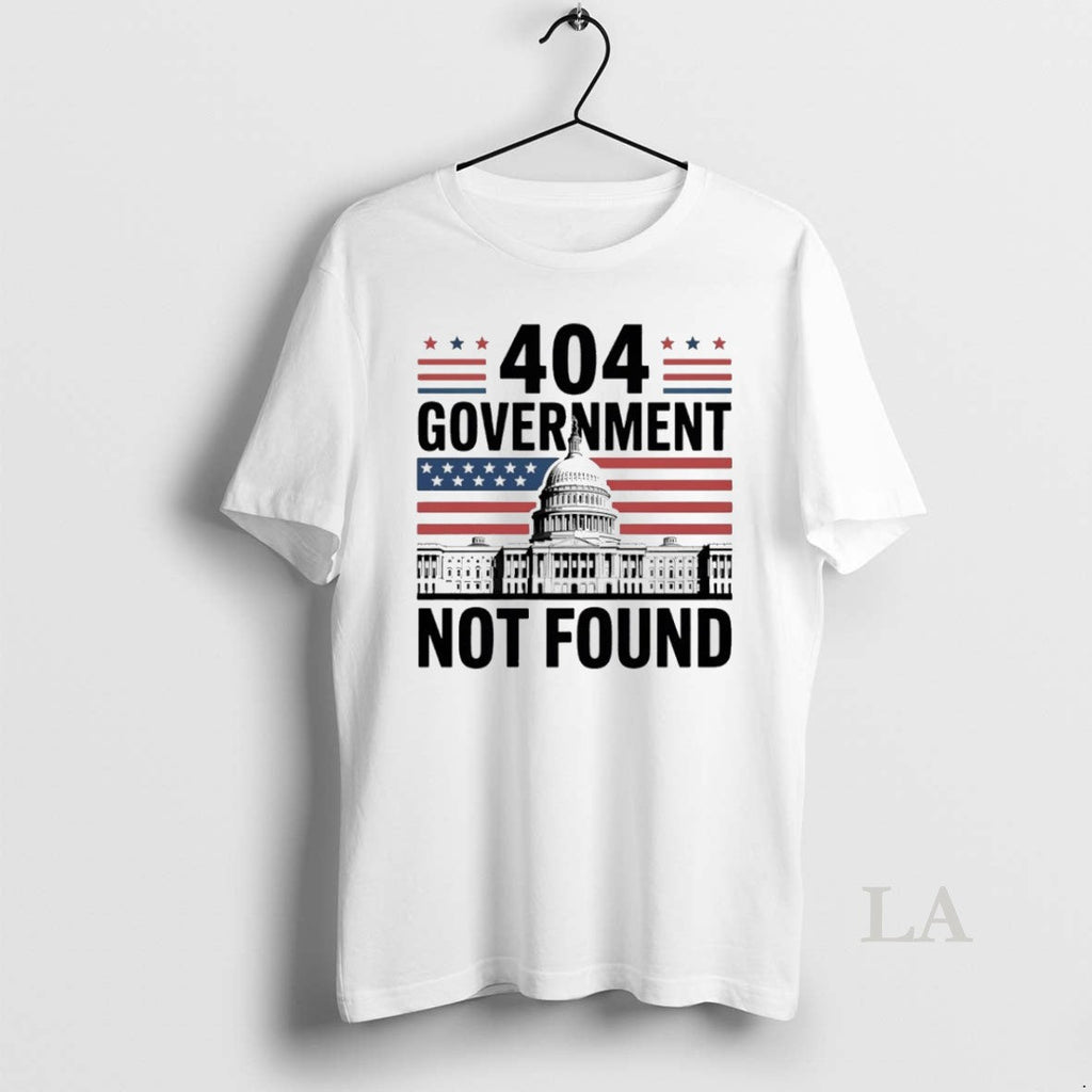 Original 404 Government Not Found 2025 White House - Adult & Kids T-Shirts, Sweatshirts & Hoodies apparel design preview 1
