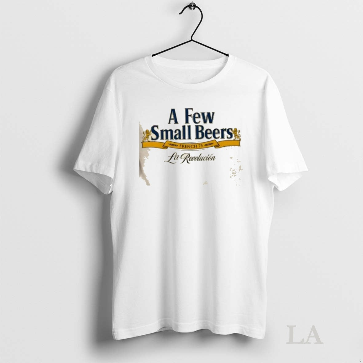 Original A Few Small Beers French 75 La Revolucion - Adult & Kids T-Shirts, Sweatshirts & Hoodies apparel design preview 1