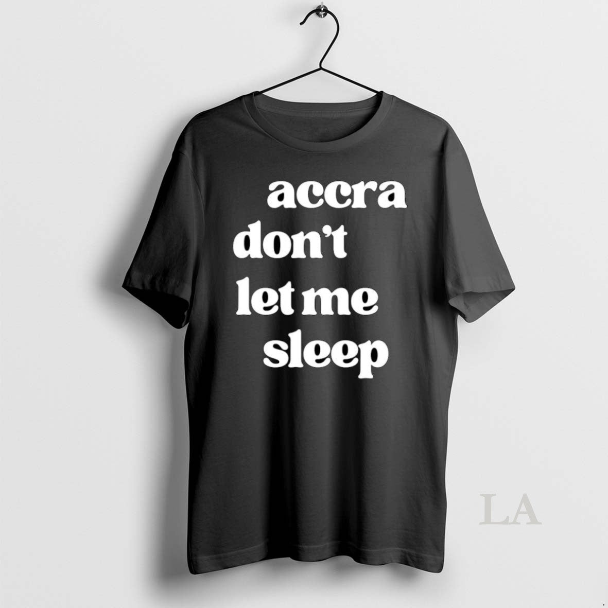 Original Accra Dont Let Me Sleep Ornaments - Adult & Kids T-Shirts, Sweatshirts & Hoodies apparel design preview 1