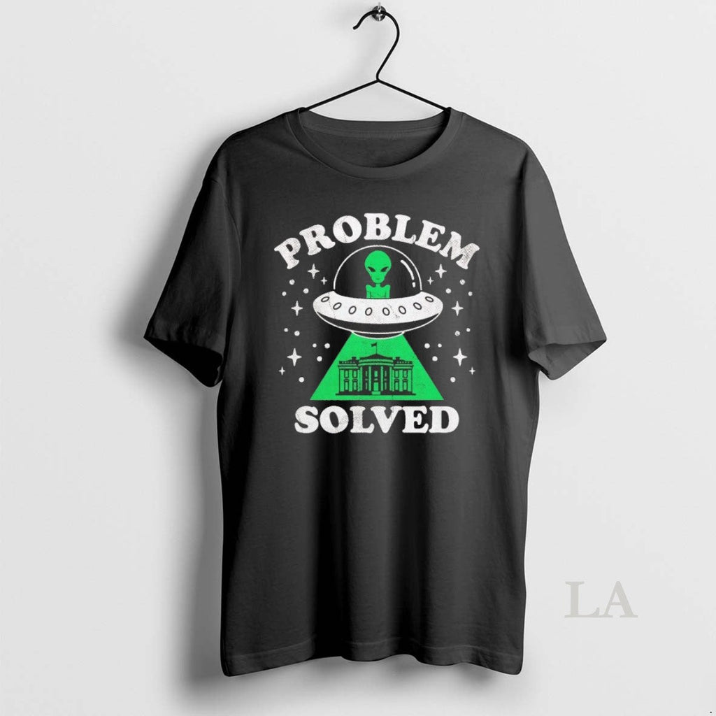 Original Alien Ufo Abduction White House Problem - Adult & Kids T-Shirts, Sweatshirts & Hoodies apparel design preview 1