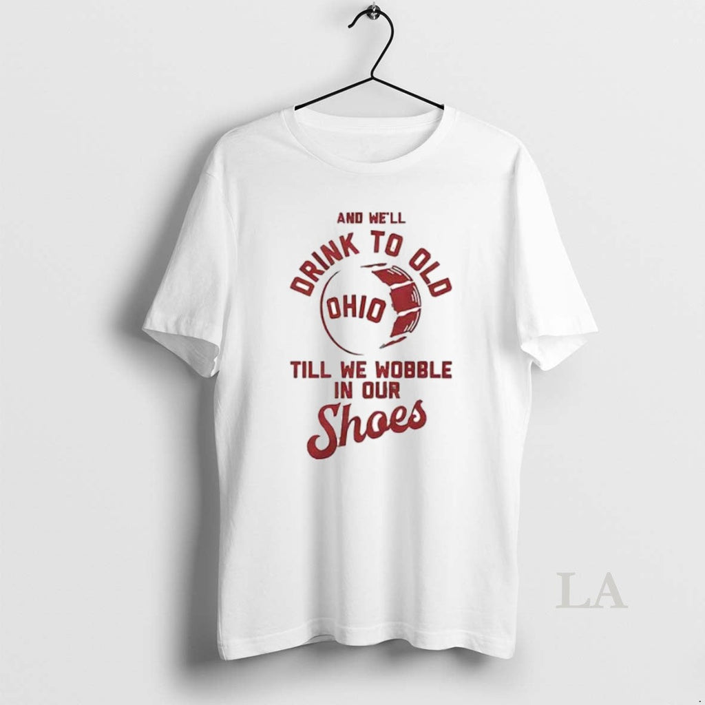 Original And Well Drink To Old Till We Wobble In Our - Adult & Kids T-Shirts, Sweatshirts & Hoodies apparel design preview 1