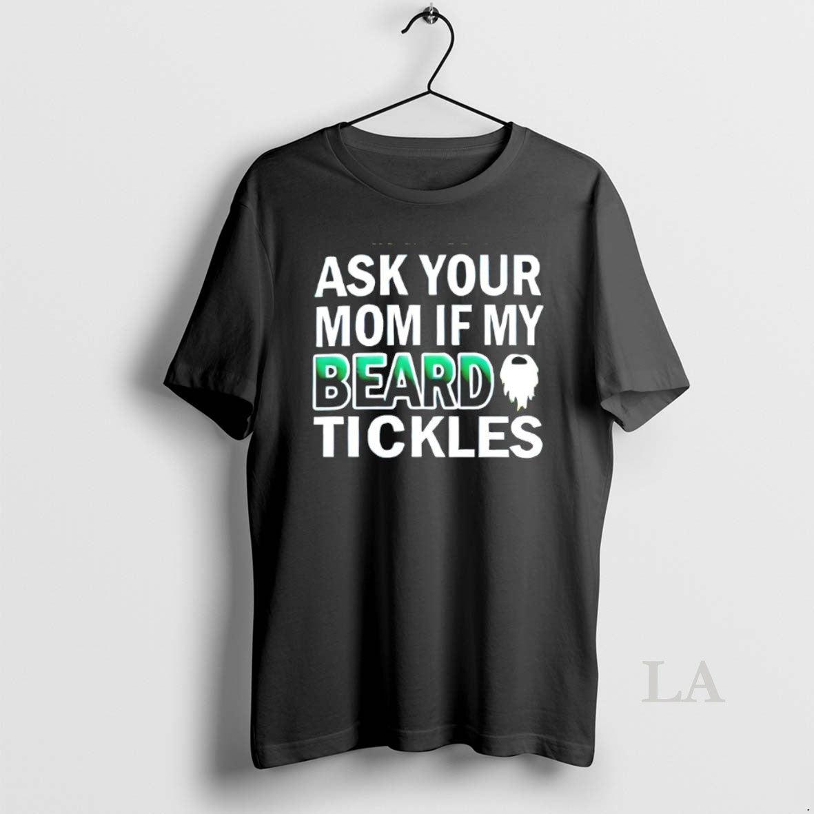 Original Ask Your Mom If My Beard Tickles - Adult & Kids T-Shirts, Sweatshirts & Hoodies apparel design preview 1