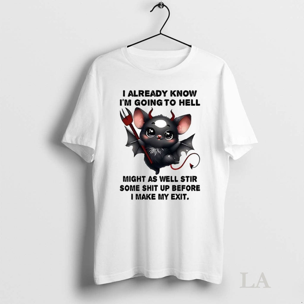 Original Bat I Already Know Im Going To Hell Might As - Adult & Kids T-Shirts, Sweatshirts & Hoodies apparel design preview 1