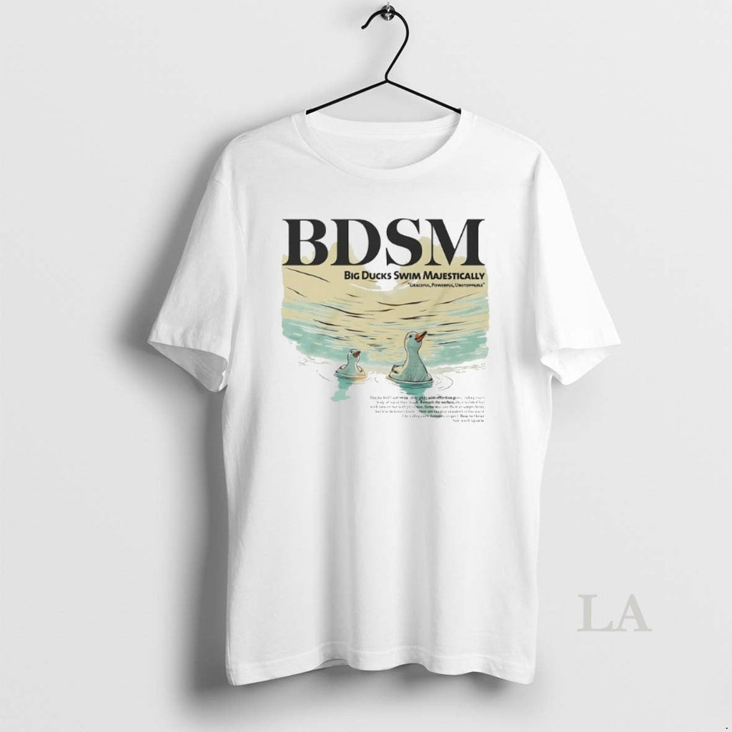 Original Bdsm Big Ducks Swim Majestically - Adult & Kids T-Shirts, Sweatshirts & Hoodies apparel design preview 1