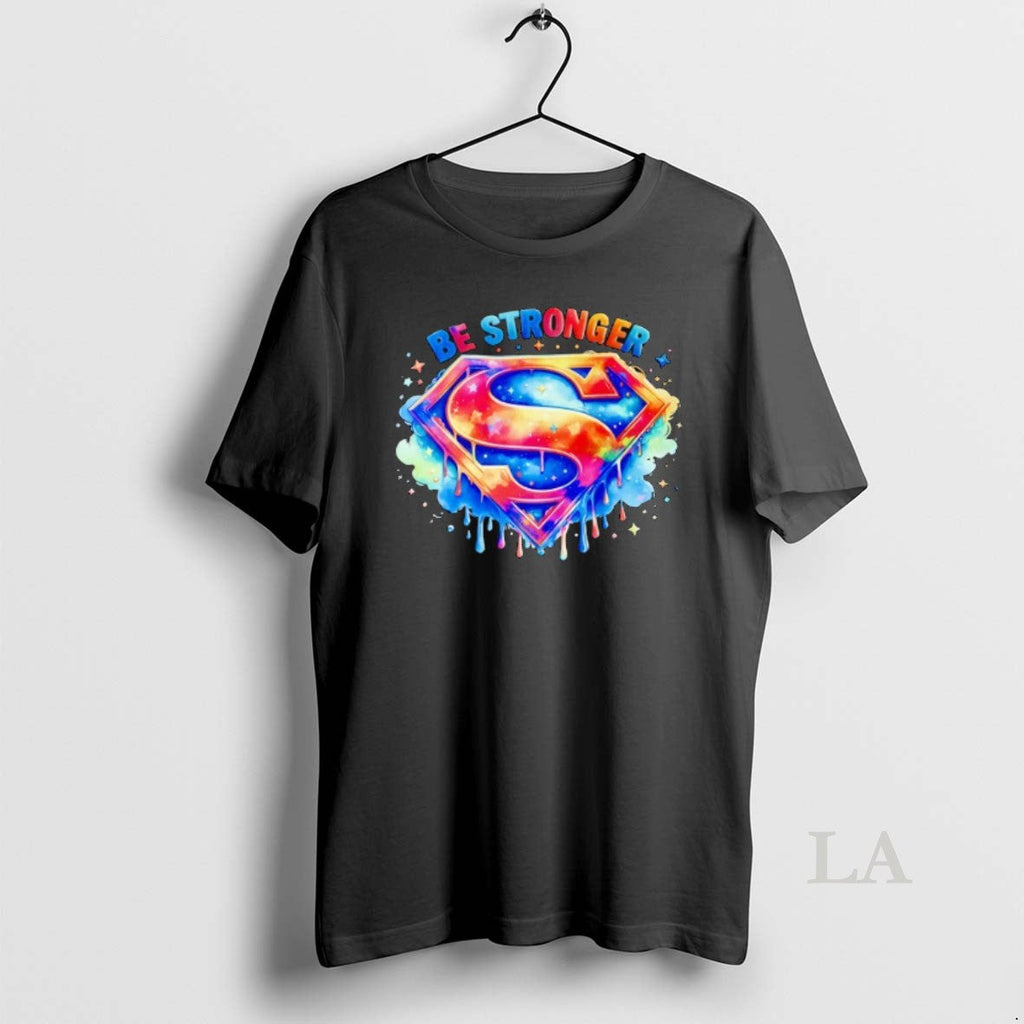 Original Be Stronger Superman Logo - Adult & Kids T-Shirts, Sweatshirts & Hoodies apparel design preview 1