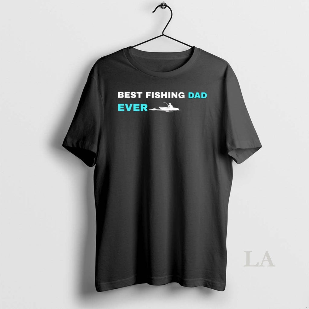 Original Best Fishing Dad Ever - Adult & Kids T-Shirts, Sweatshirts & Hoodies apparel design preview 1