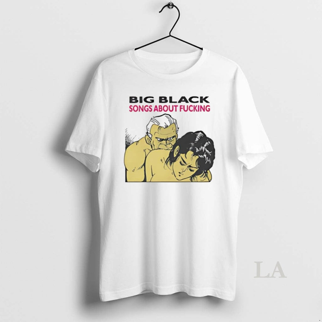 Original Big Black Songs About Fucking - Adult & Kids T-Shirts, Sweatshirts & Hoodies apparel design preview 1