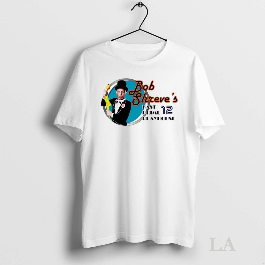 Original Bob Shreves Past Prime Playhouse 12 - Adult & Kids T-Shirts, Sweatshirts & Hoodies apparel design preview 1