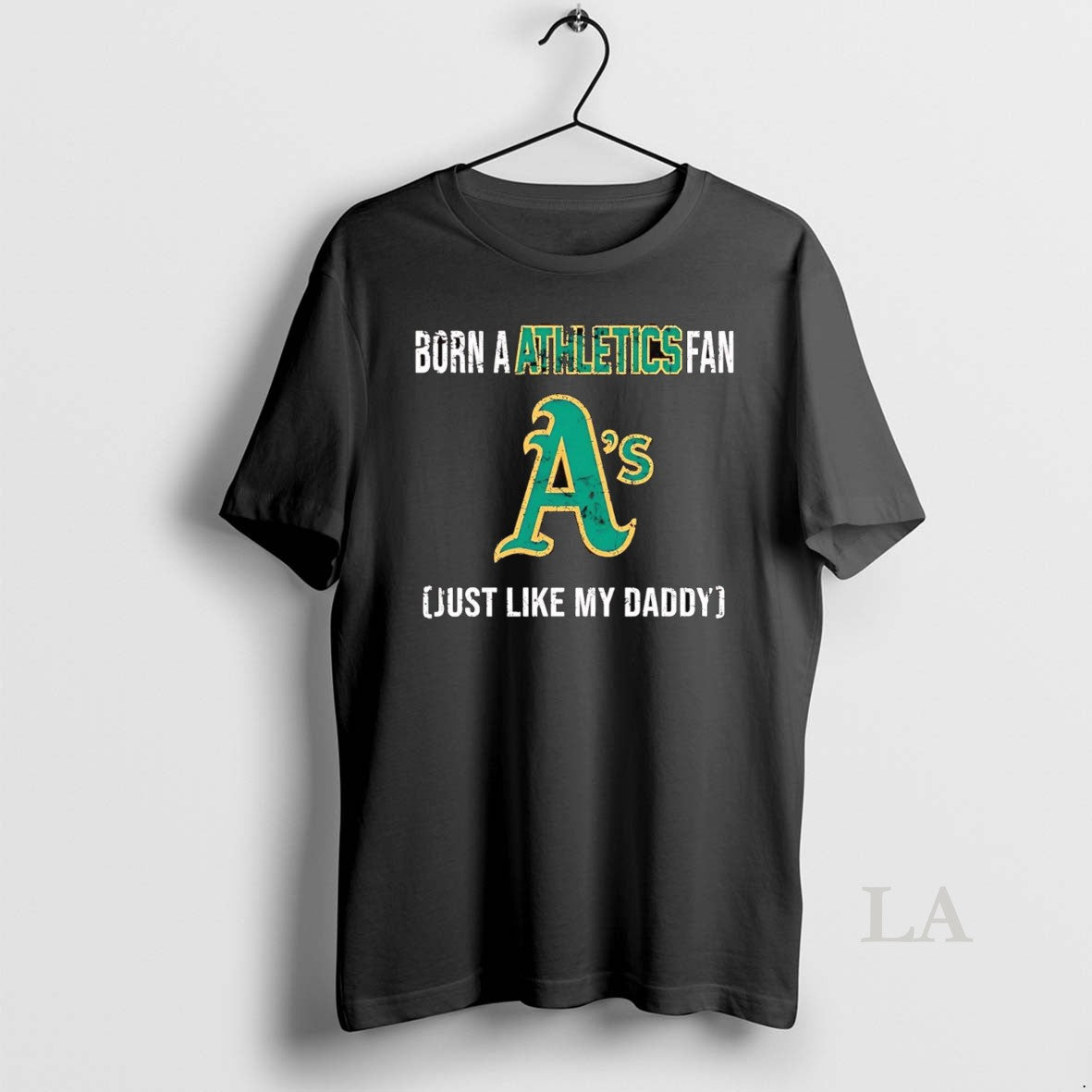 Original Born A Oakland Athletics Fan Just Like My - Adult & Kids T-Shirts, Sweatshirts & Hoodies apparel design preview 1