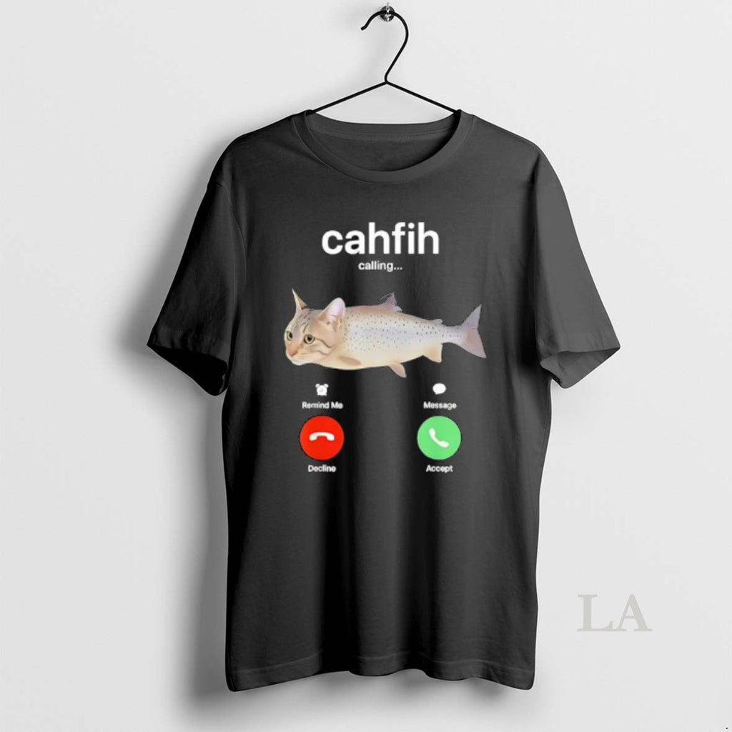 Original Cahfih Part Cat Fish Calling Decline Or - Adult & Kids T-Shirts, Sweatshirts & Hoodies apparel design preview 1