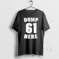 Original Cal Raleigh Mariners Dump 61 Here - Adult & Kids T-Shirts, Sweatshirts & Hoodies apparel design preview 1
