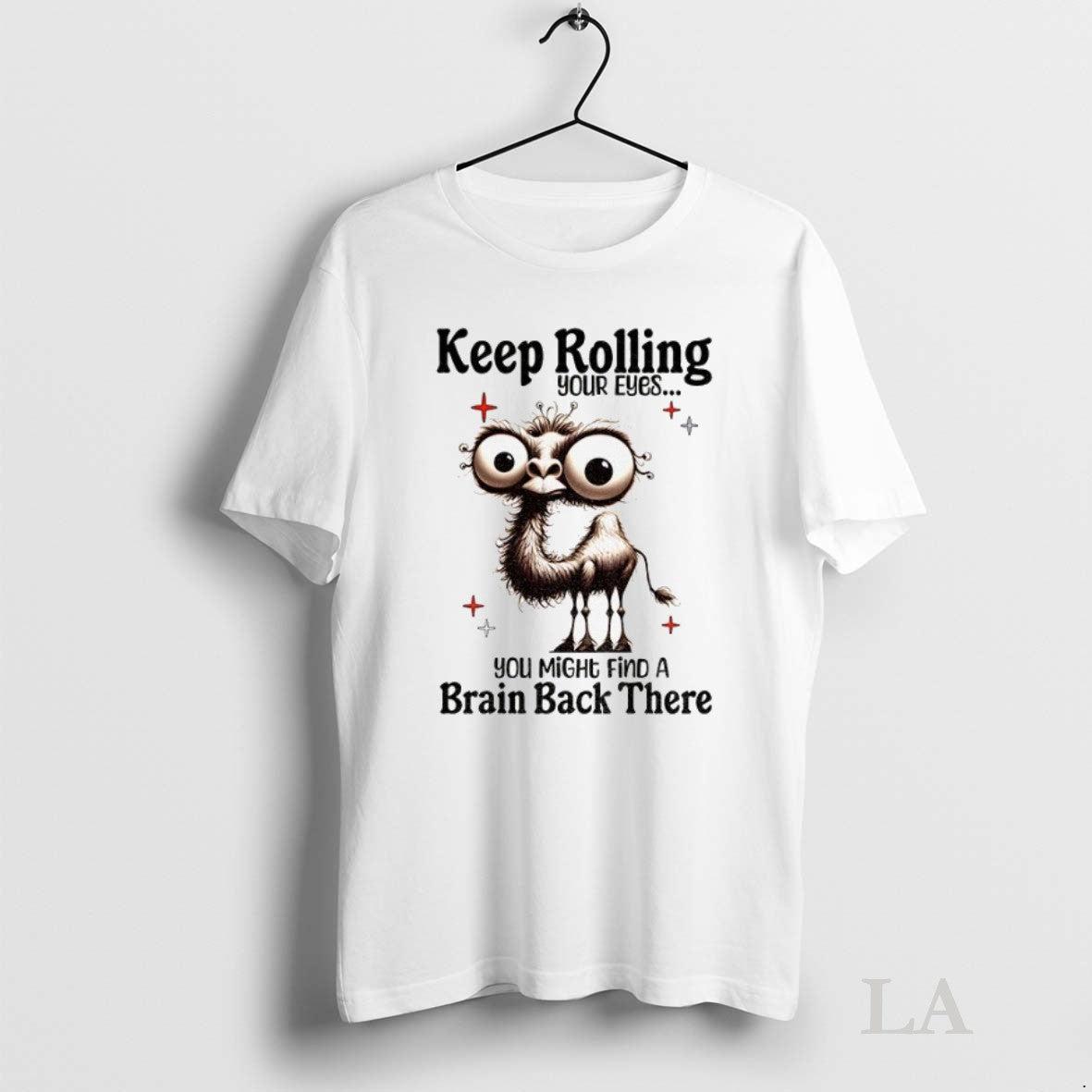 Original Camel Keep Rolling Your Eyes You Might Find - Adult & Kids T-Shirts, Sweatshirts & Hoodies apparel design preview 1