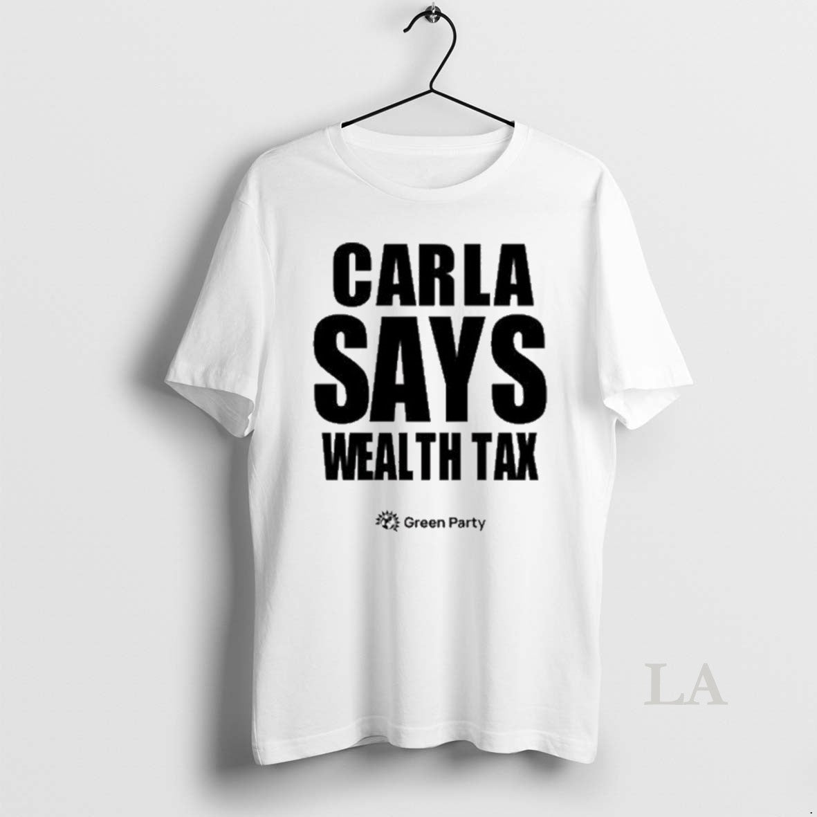 Original Carla Says Wealth Tax Green Party 2025 - Adult & Kids T-Shirts, Sweatshirts & Hoodies apparel design preview 1