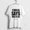 Original Carla Says Wealth Tax Ornaments - Adult & Kids T-Shirts, Sweatshirts & Hoodies apparel design preview 1