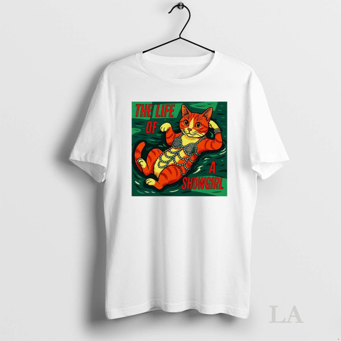 Original Cat Life Of A Showgirl Funny - Adult & Kids T-Shirts, Sweatshirts & Hoodies apparel design preview 1