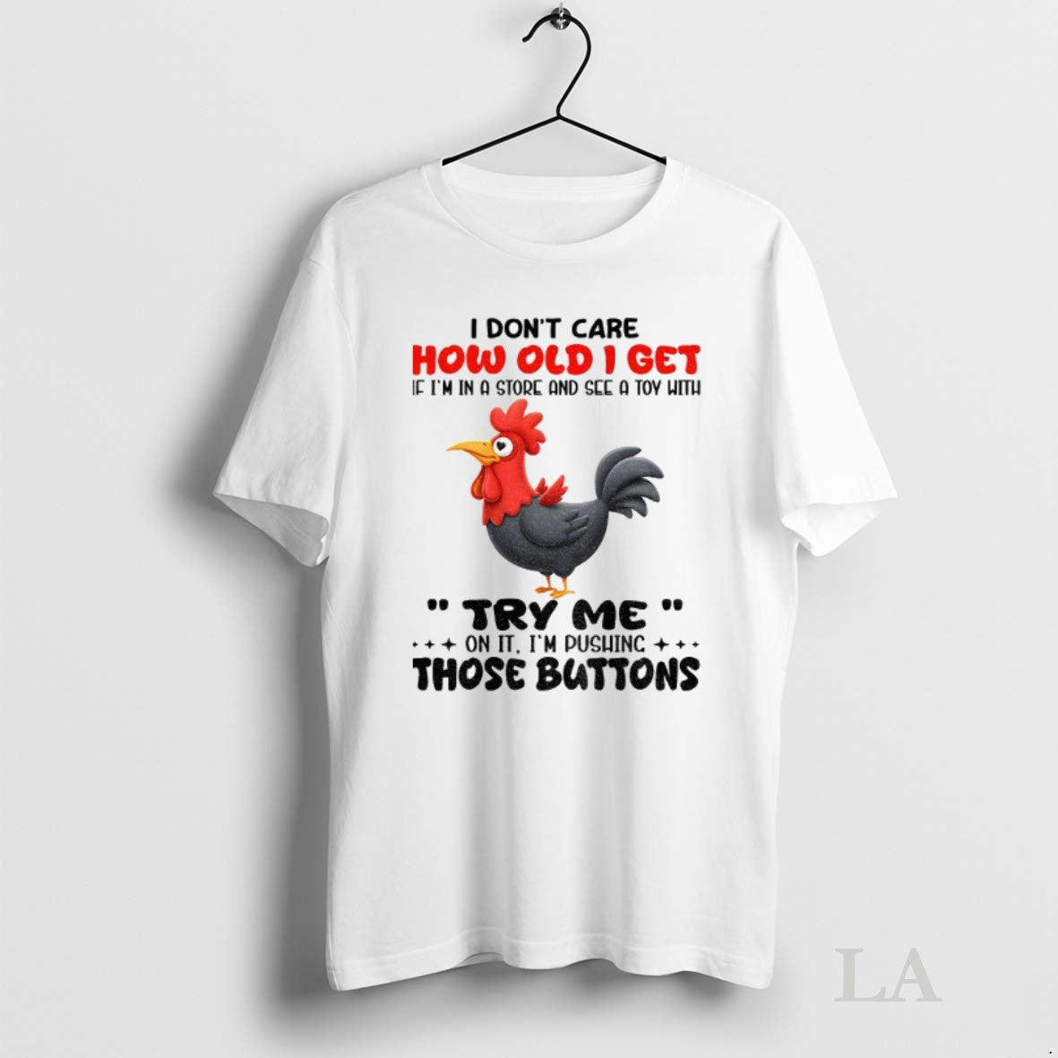 Original Chicken I Dont Care How Old Get If Im In A - Adult & Kids T-Shirts, Sweatshirts & Hoodies apparel design preview 1