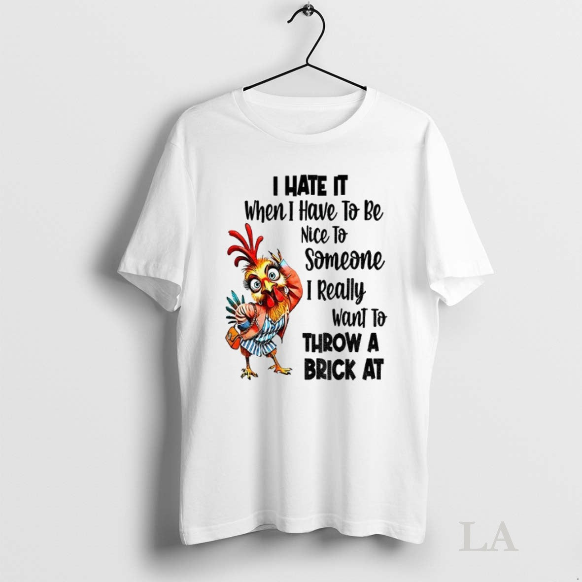 Original Chicken I Hate It When Have To Be Nice - Adult & Kids T-Shirts, Sweatshirts & Hoodies apparel design preview 1