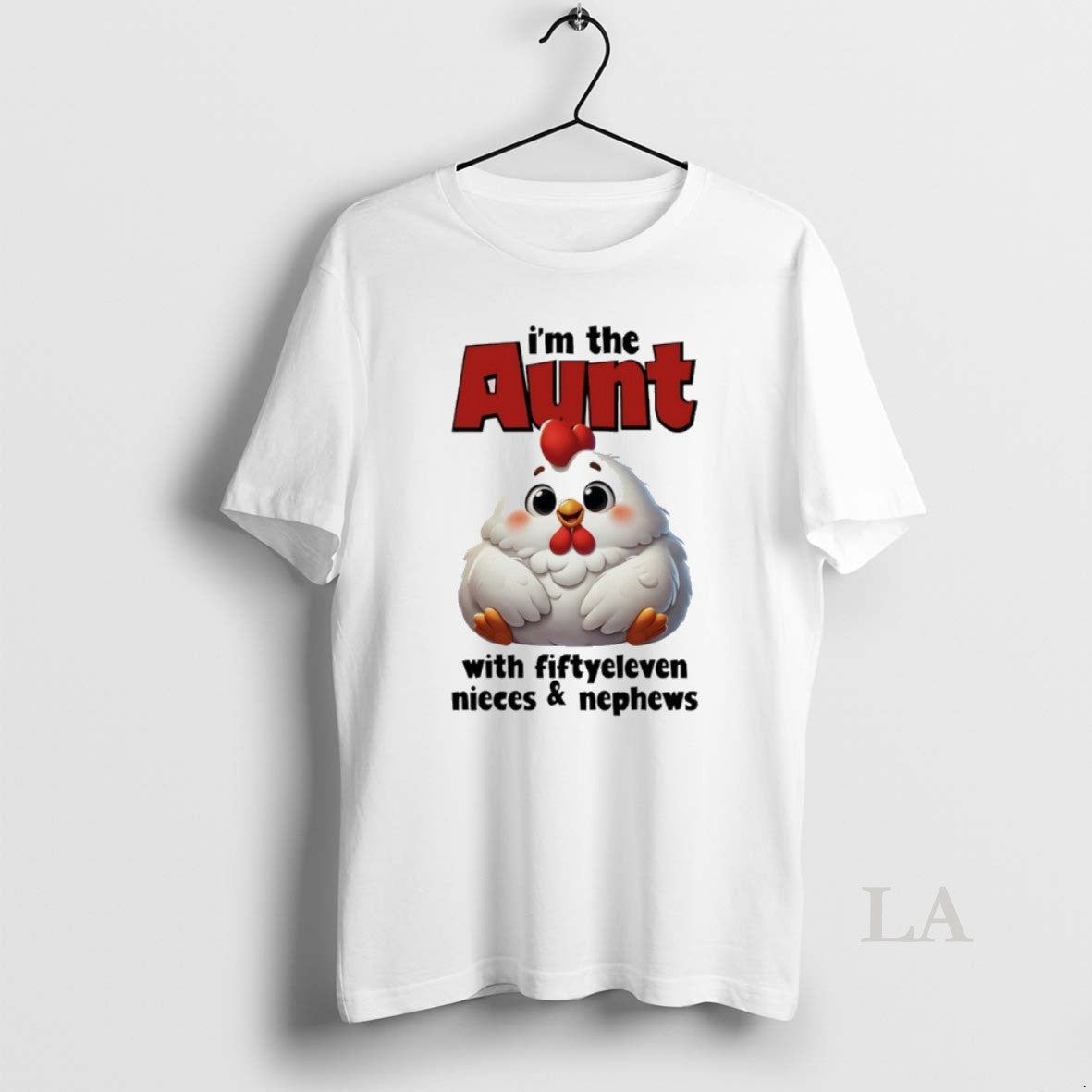 Original Chicken Im The Aunt With Fiftyeleven Nieces - Adult & Kids T-Shirts, Sweatshirts & Hoodies apparel design preview 1