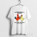 Original Chicken Nobody Told Me That When You Get A - Adult & Kids T-Shirts, Sweatshirts & Hoodies apparel design preview 1