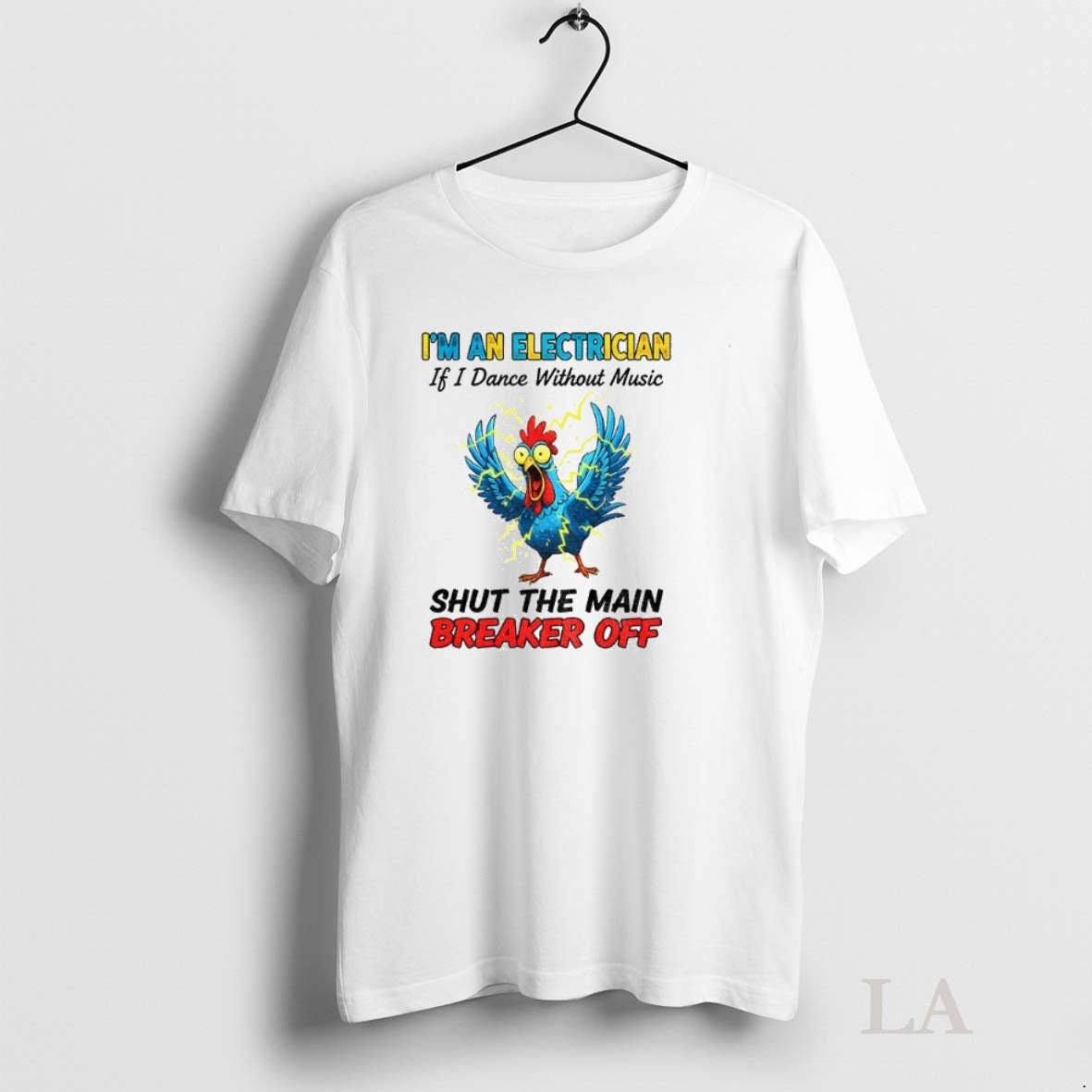 Original Chicken Storm Im An Electrician If I Dance - Adult & Kids T-Shirts, Sweatshirts & Hoodies apparel design preview 1