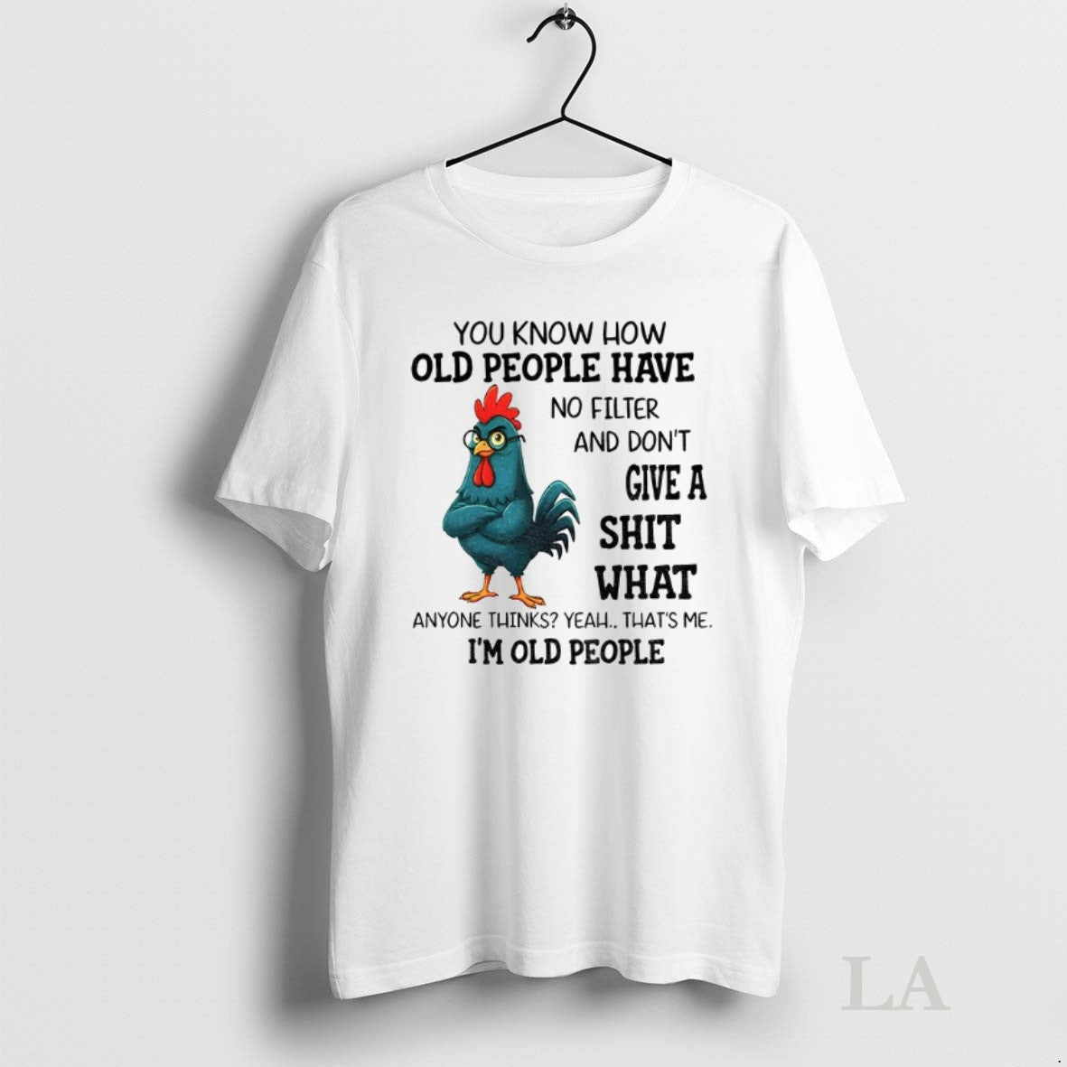 Original Chicken You Know How Old People Have No - Adult & Kids T-Shirts, Sweatshirts & Hoodies apparel design preview 1