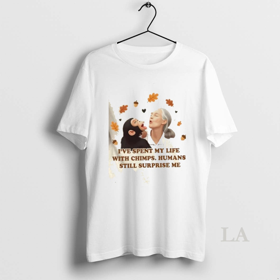 Original Chimpanzee Jane Goodall Ive Spent My Life - Adult & Kids T-Shirts, Sweatshirts & Hoodies apparel design preview 1