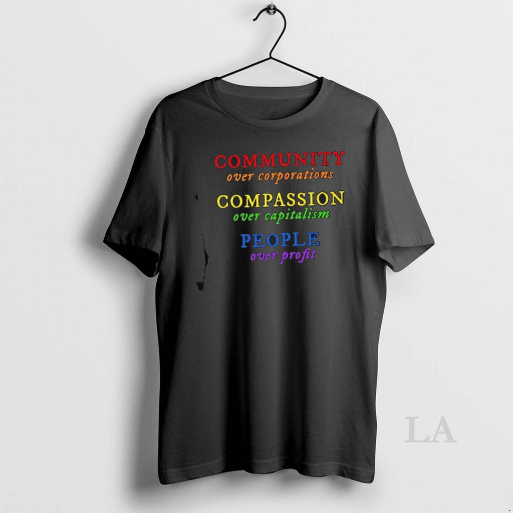 Original Community Over Corporations Compassion - Adult & Kids T-Shirts, Sweatshirts & Hoodies apparel design preview 1