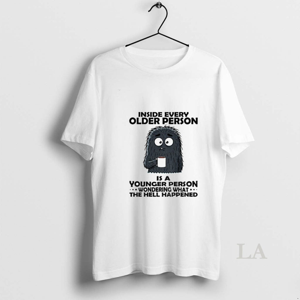 Original Cute Monster Inside Every Older Person Is A - Adult & Kids T-Shirts, Sweatshirts & Hoodies apparel design preview 1