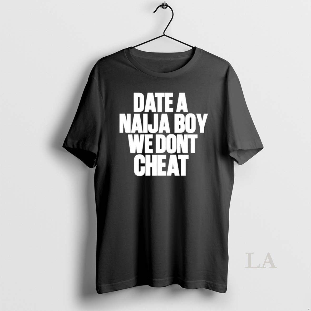 Original Date A Naija Boy We Dont Cheat - Adult & Kids T-Shirts, Sweatshirts & Hoodies apparel design preview 1