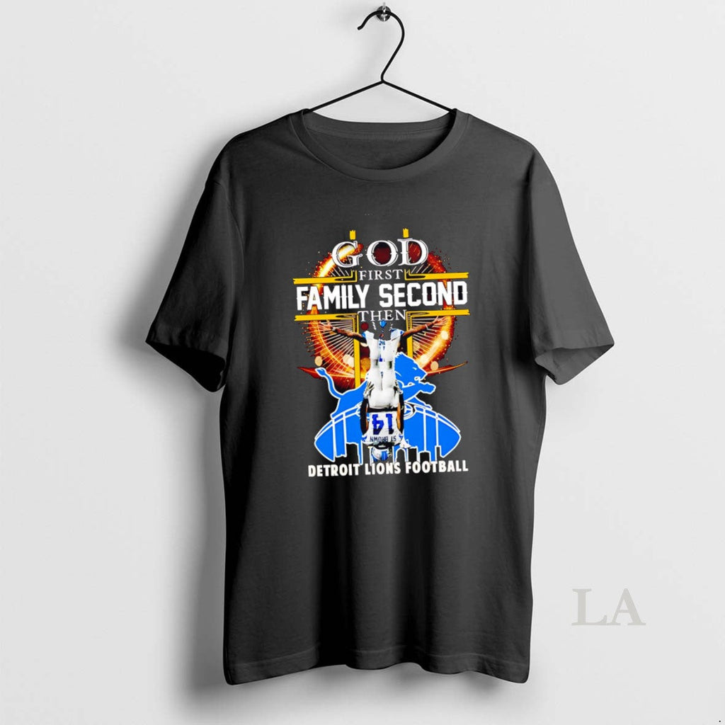 Original Detroit Lions God First Family Second Then - Adult & Kids T-Shirts, Sweatshirts & Hoodies apparel design preview 1