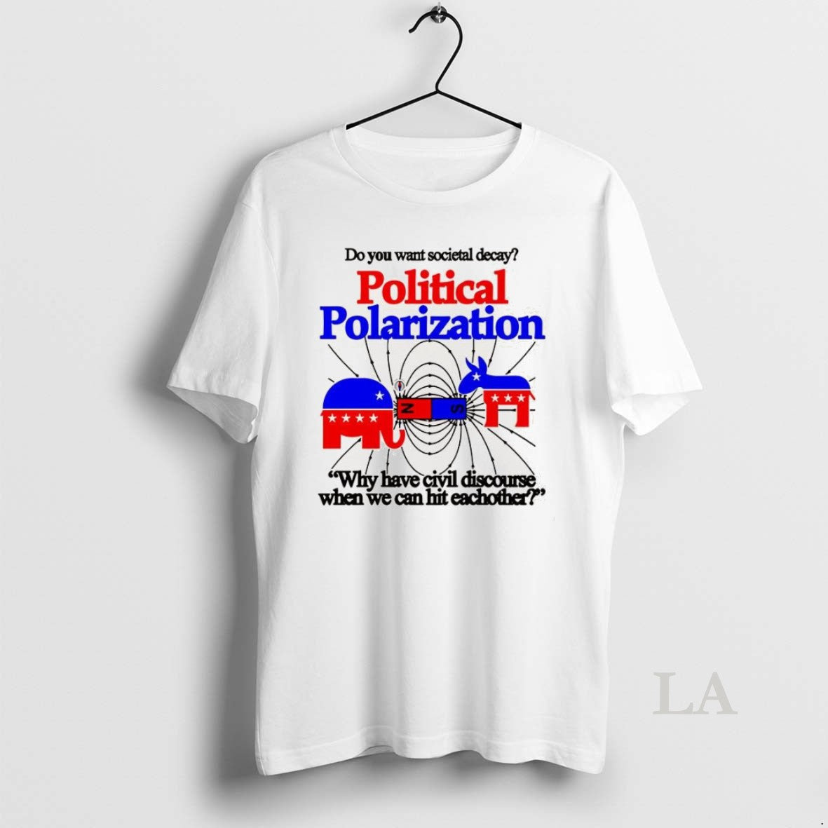 Original Do You Want Societal Decay Political - Adult & Kids T-Shirts, Sweatshirts & Hoodies apparel design preview 1