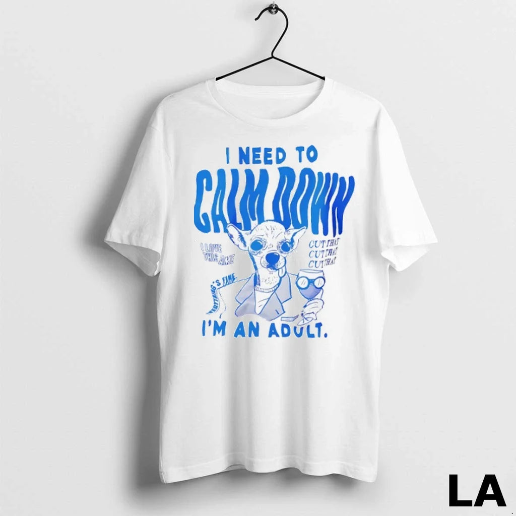 Original Dog I Need To Calm Down Im An Adult Love - Adult & Kids T-Shirts, Sweatshirts & Hoodies apparel design preview 1