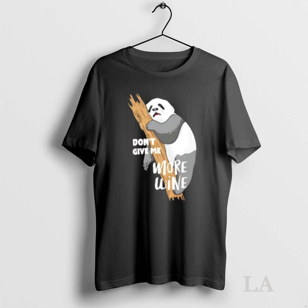 Original Dont Give Me More Wine Panda - Adult & Kids T-Shirts, Sweatshirts & Hoodies apparel design preview 1