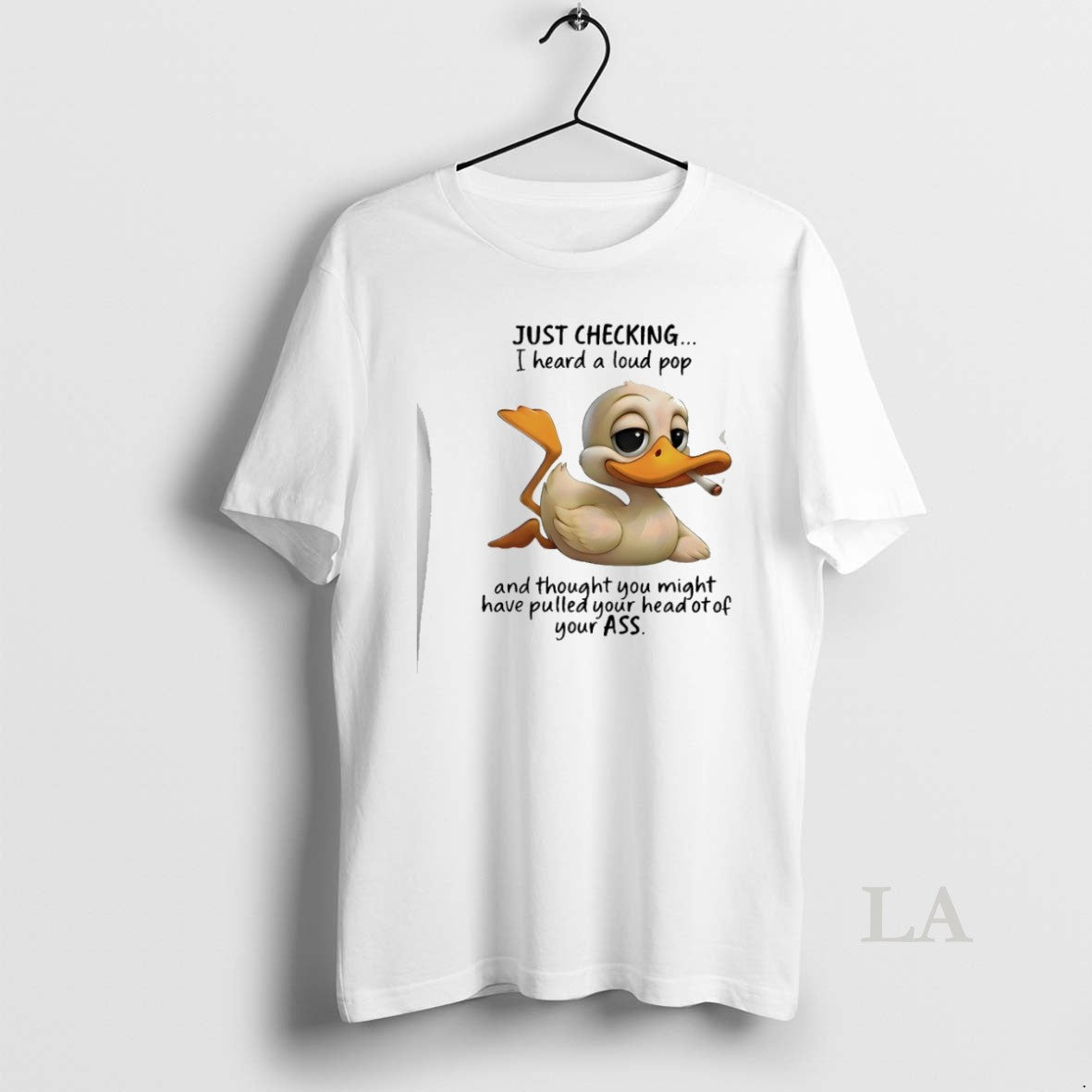 Original Duck Smoking Just Checking I Heard A Loud - Adult & Kids T-Shirts, Sweatshirts & Hoodies apparel design preview 1