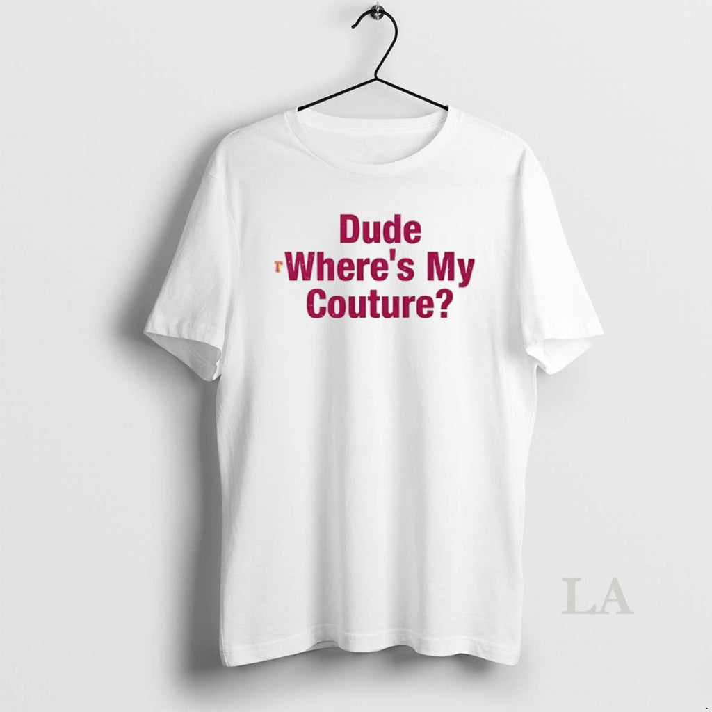 Original Dude Wheres My Couture - Adult & Kids T-Shirts, Sweatshirts & Hoodies apparel design preview 1