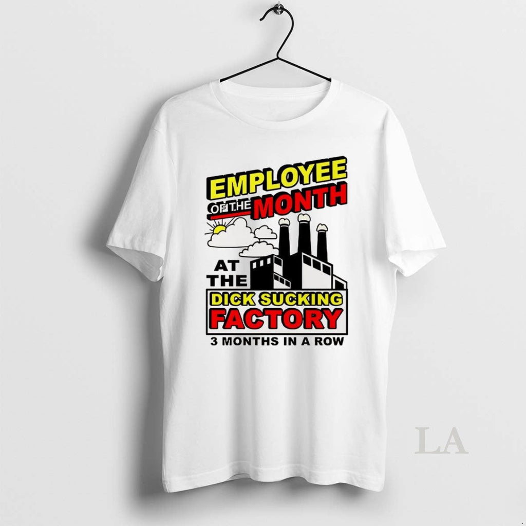 Original Employee Of The Month At Factory 3 Months In - Adult & Kids T-Shirts, Sweatshirts & Hoodies apparel design preview 1