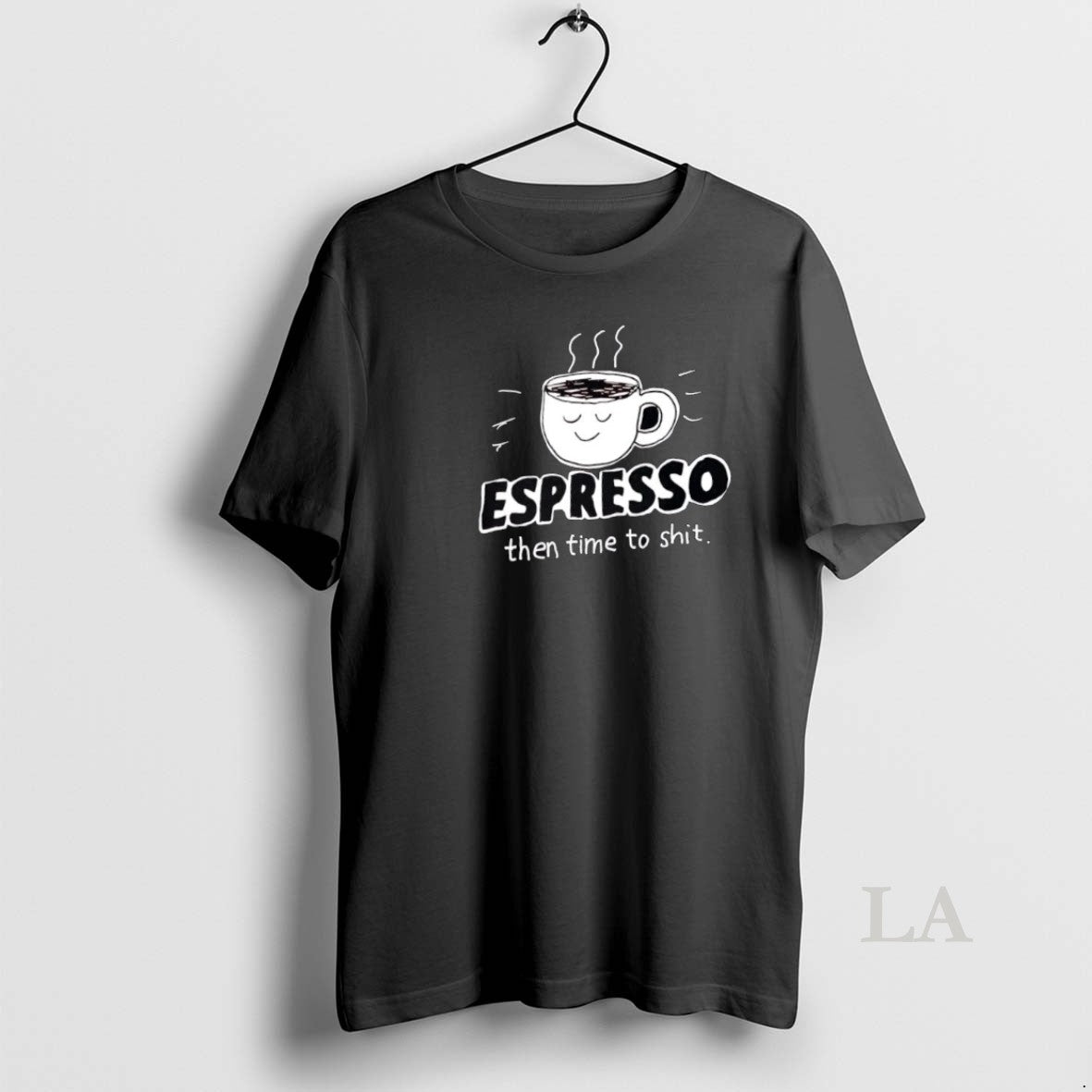 Original Espresso Then Time To Shit - Adult & Kids T-Shirts, Sweatshirts & Hoodies apparel design preview 1
