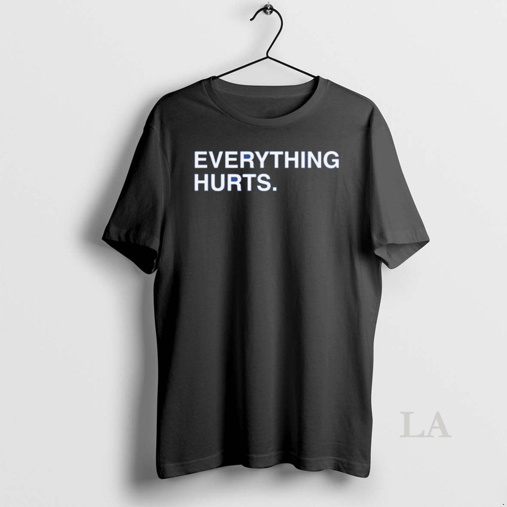 Original Everything Hurts Premium - Adult & Kids T-Shirts, Sweatshirts & Hoodies apparel design preview 1