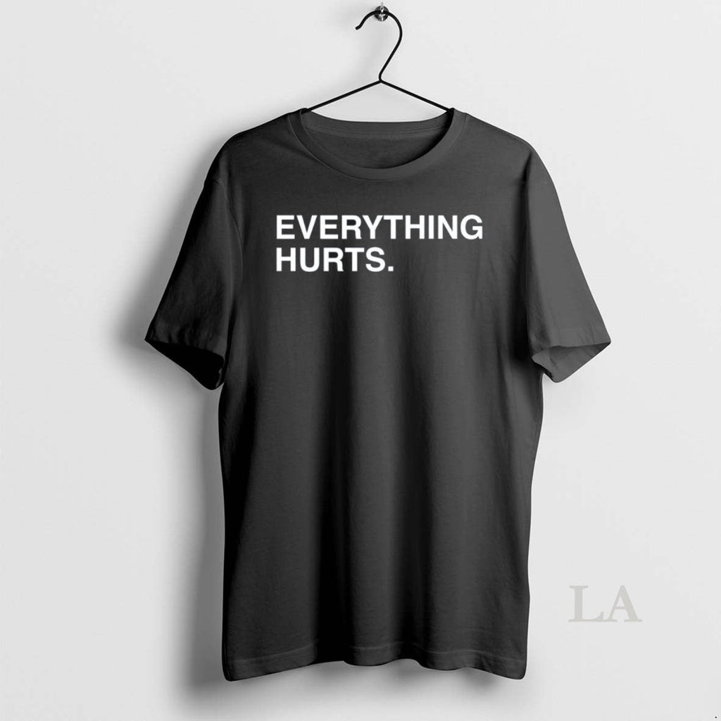 Original Everything Hurts - Adult & Kids T-Shirts, Sweatshirts & Hoodies apparel design preview 1