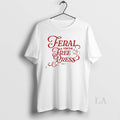 Original Feral Free For The Press - Adult & Kids T-Shirts, Sweatshirts & Hoodies apparel design preview 1