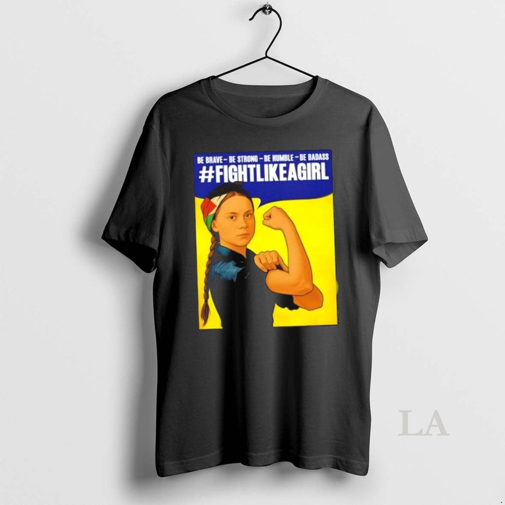 Original Fight Like A Girl Greta Be Brave Strong - Adult & Kids T-Shirts, Sweatshirts & Hoodies apparel design preview 1