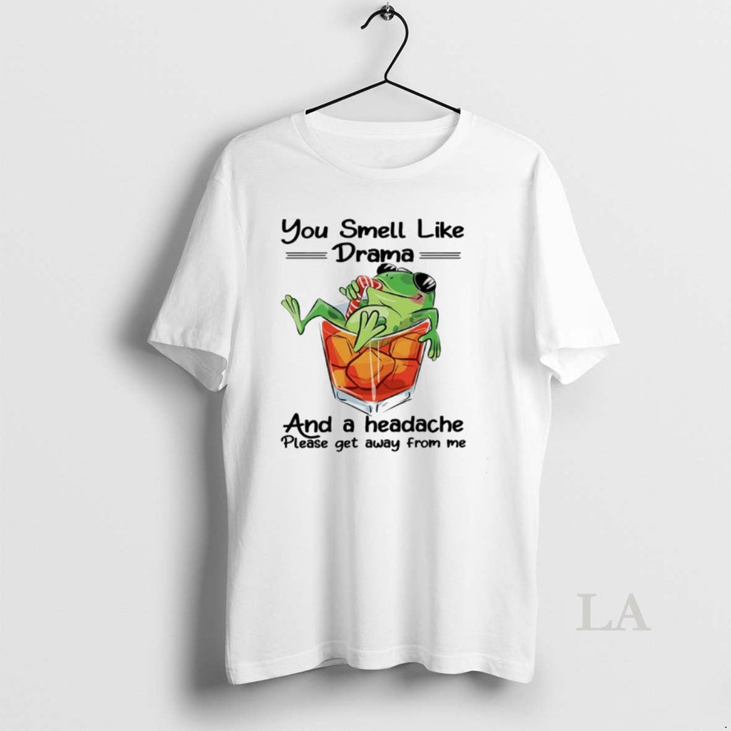 Original Frog You Smell Like Drama And A Headache - Adult & Kids T-Shirts, Sweatshirts & Hoodies apparel design preview 1