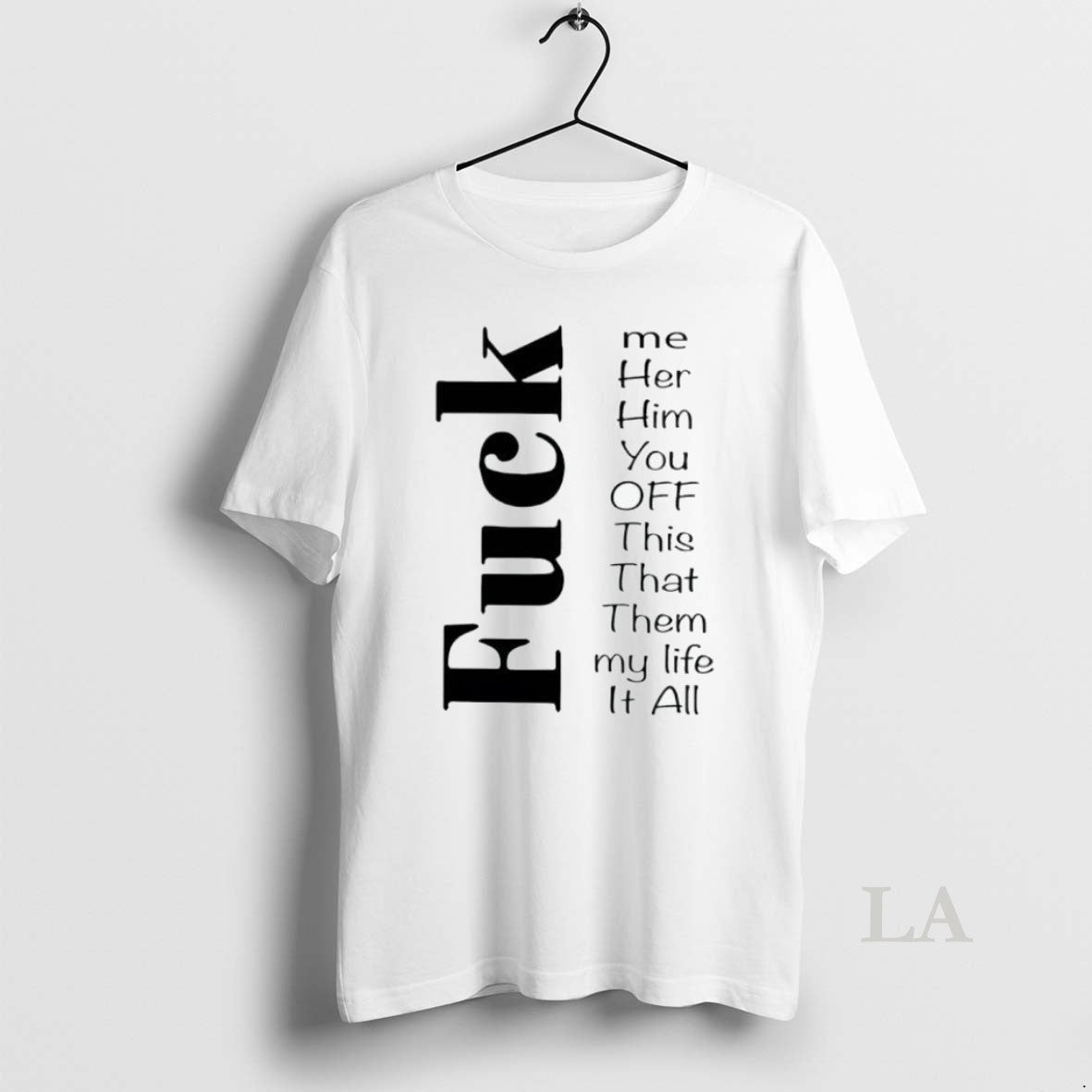 Original Fuck Me Her Him You Off This That Them My - Adult & Kids T-Shirts, Sweatshirts & Hoodies apparel design preview 1