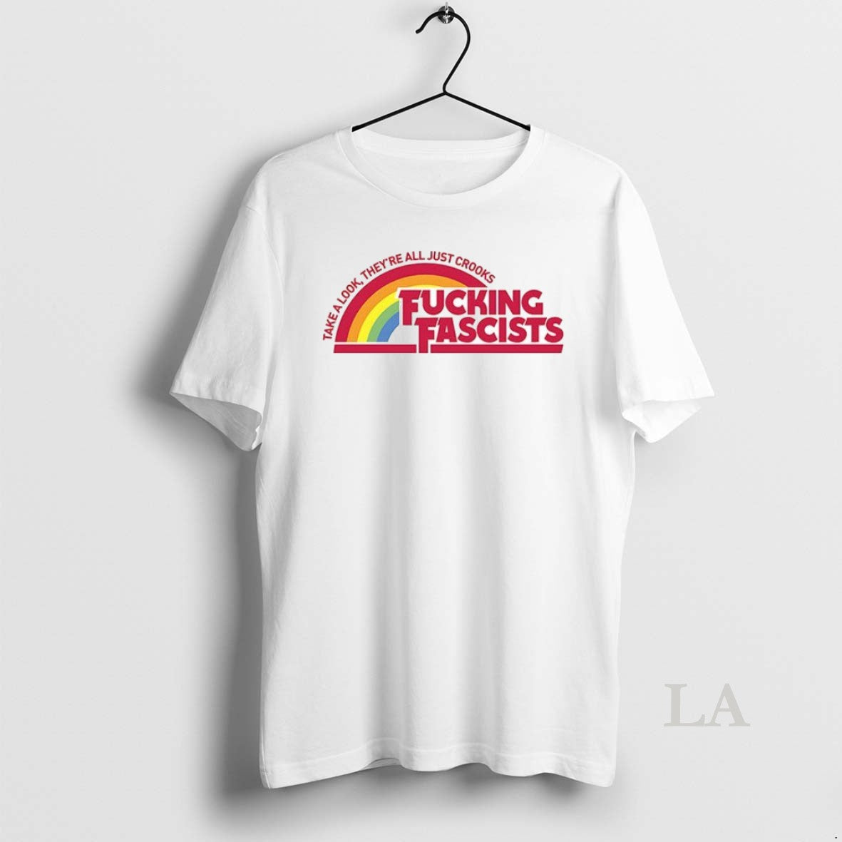 Original Fucking Fascists Take A Look Theyre All Just - Adult & Kids T-Shirts, Sweatshirts & Hoodies apparel design preview 1