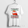 Original Funny Cat I Get Quiet Before Disrespectful - Adult & Kids T-Shirts, Sweatshirts & Hoodies apparel design preview 1